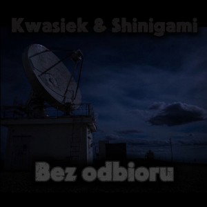Bez odbioru (feat: Kwasiek)