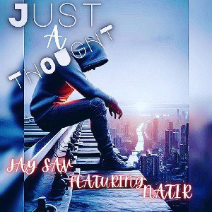 Ja¥ $av Ft. Natir -Just A Thought 