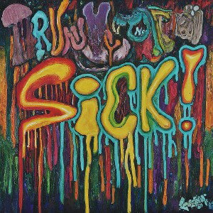 Sick!