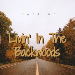 Livin’ In The Backwoods (Country Rap Contest)