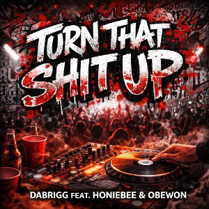 Turn That Shit Up
