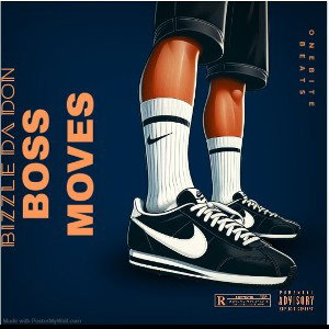       BOSS MOVES.  .PRO BY ONE BITE BEATS