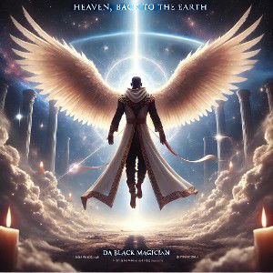 daBlackMagician - Heaven! (Back To The Earth) 2024