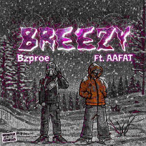 BREEZY | Bzproe Ft.AAFAT | P.d.r