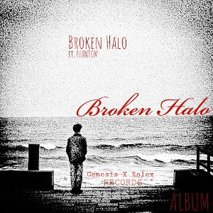 • BROKEN HALO ft.PHXNTOM • B z p r o e •  Broken Halo [album] 