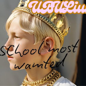 SCHOOL most wanted