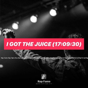 I got the Juice (17:09:30)
