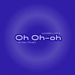Oh Oh-oh (Jersey Club) (Slowed + Reverb)