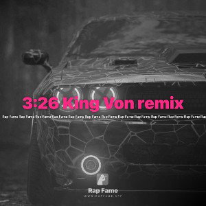 3:26 King Von remix