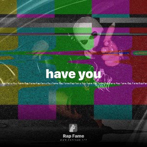 have you 