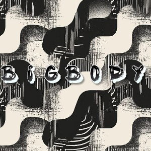 BIG BODY