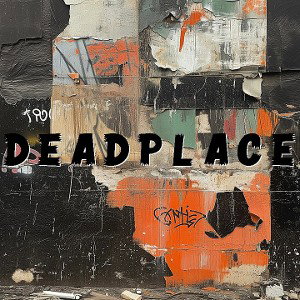 DEAD PLACE