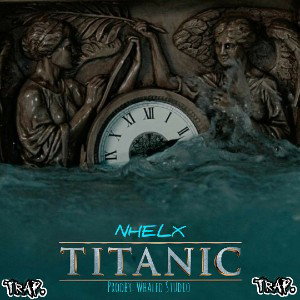 Titanic- Nhelx
