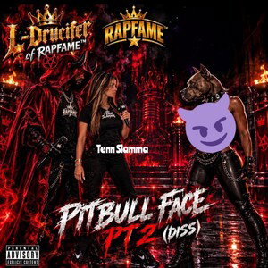 There’s Pitbull face part 2 ( west coast version ) ft Alabama Slammer 