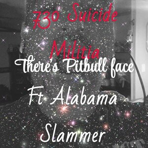 There’s PitBull Face ft Alabama Slammer 