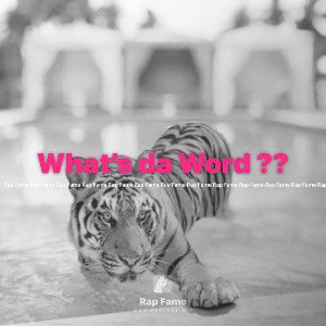 What’s da Word ??