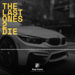 The last ones 2 die  Ft. SoSickWitIt 