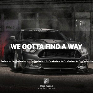  We Gotta Find A Way 