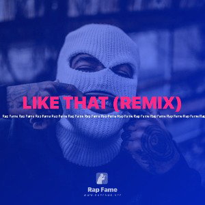 LIKE THAT (REMIX)