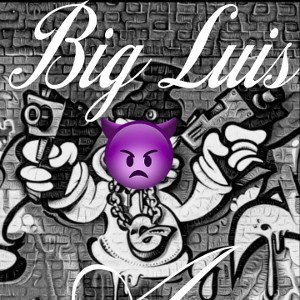 Big Luis - Arte