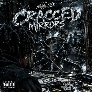 Supa Jiz - Cracced Mirrors