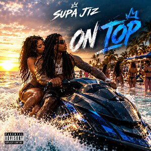 Supa Jiz - On Top