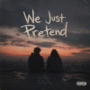 We Just Pretend 
