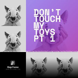 don’t touch my toys pt 1