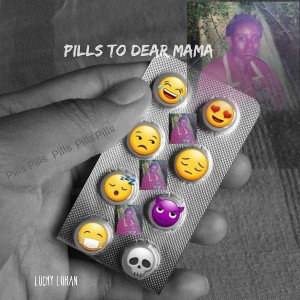 Pills To Dear Mama