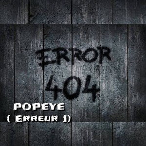 POPEYE ( Erreur 1) 