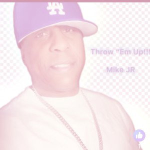                  THROW  “EM  UP!!! (Bass Boost)