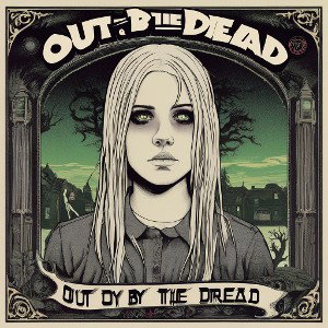 Out By The Dread