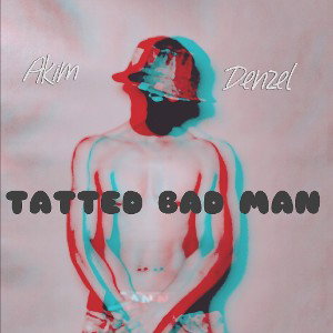 TATTED BAD Man (Freestyle) 