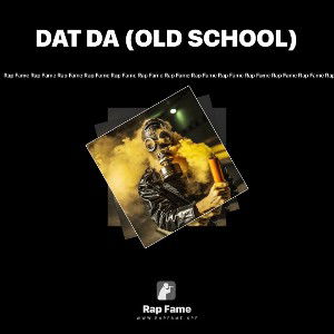 DAT DA (OLD SCHOOL)