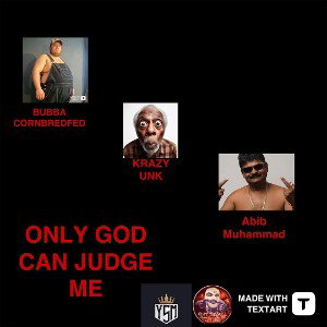 BUBBA CORNBREDFED FEAT KRAZY UNK &ABIB MUHAMMAD - ONLY GOD CAN JUDGE ME  