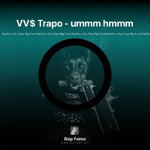 VV$ Trapo - ummm hmmm 