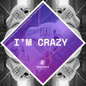 I’m crazy