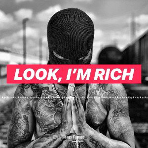 Look, I’m rich