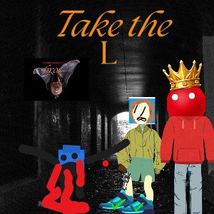 take the L
