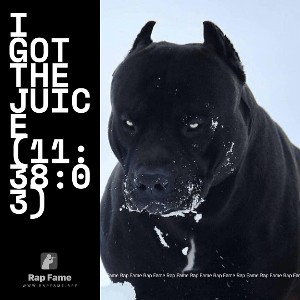 I got the Juice (11:38:03)