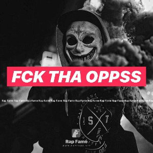 FCK THA OPPSS