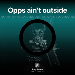 Opps ain’t outside 
