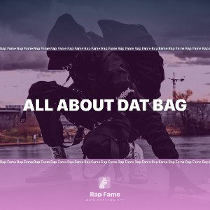 All About Dat Bag (feat. Brad)