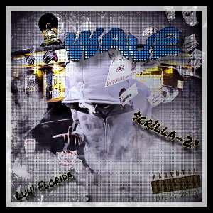Luh' Florida ft. (Scrilla-23) Wave 