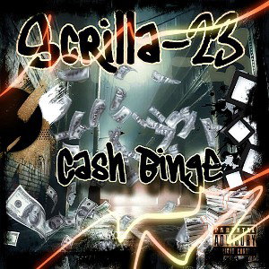 Scrilla=23 - cash binge