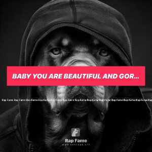 baby you are beautiful and gorgeous and powerful 