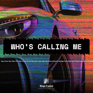 who’s calling me 