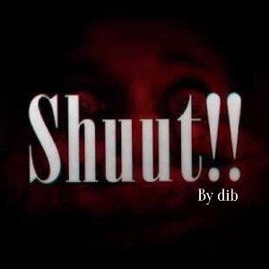SHUUUUUT!!