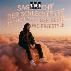 sage nicht der schlechteste jedoch auch der Beste NIE-FREESTYLE