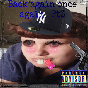 Back Again Once Again PT 3